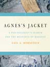 Agnes's Jacket (MP3): A Psychologist's Search for the Meanings of Madness